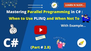 Mastering Parallel Programming in C# (Part 2.8) | When to Use PLINQ and When Not To |Learn N Njoy...