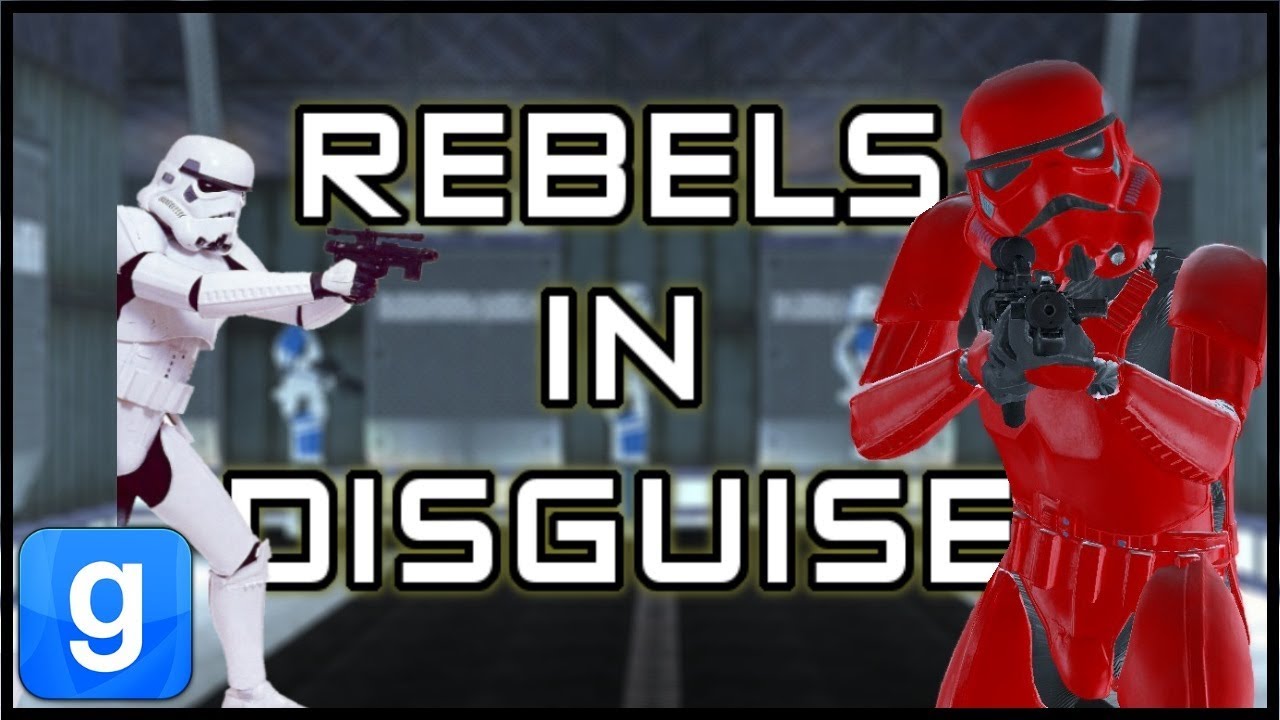 Rebels in Disguise (Garry's Mod | Star Wars RP)