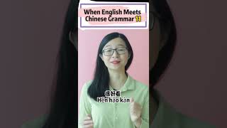 When English Meets Chinese Grammar 11