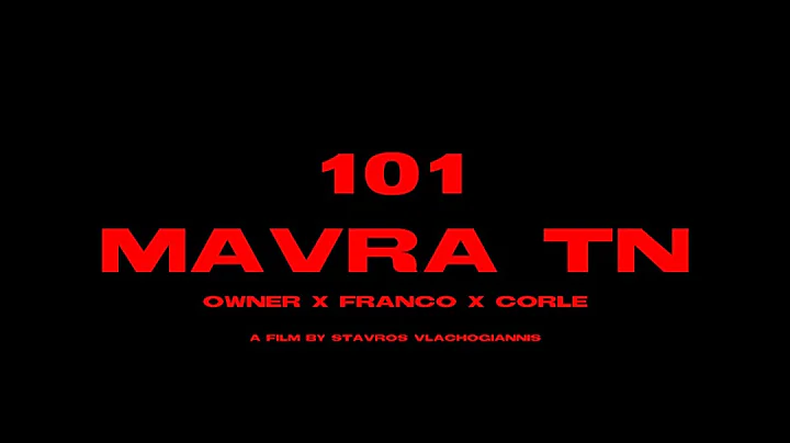 OWNER X FRANCO X CORLE - MAVRA TN  (Official Video...