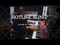 HOTLINE BLING    || Cover by Kenan Loui