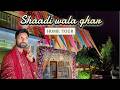 Shaadi Ka Ghar Home Tour & Vlog | Big Fat Indian wedding #bhaikishaadi