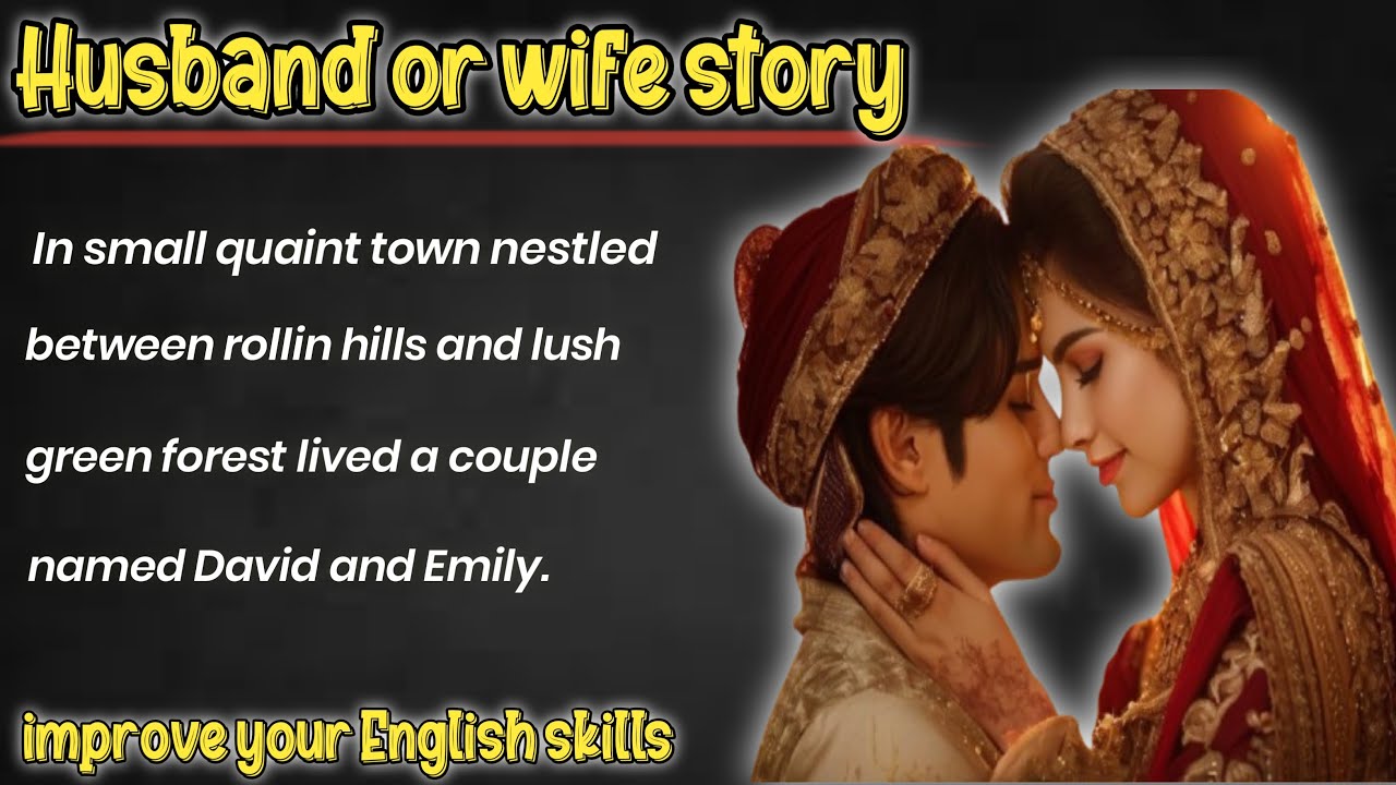 Husband or wife love story English story English learning stories