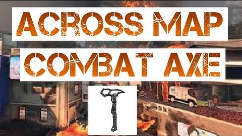 Across-map Combat Axe On Magma (Black Ops 2)