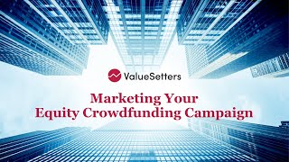 Marketing your Equity Crowdfunding Campaign