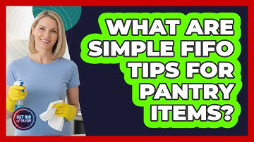 What Are Simple FIFO Tips For Pantry Items?