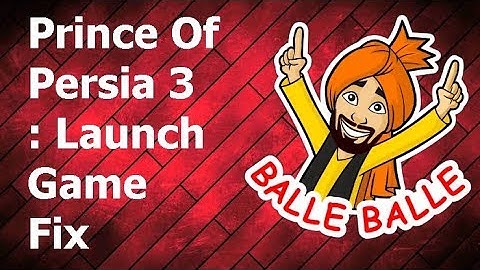 Prince Of Persia: 3 Launch Game Fix By Techno Boot