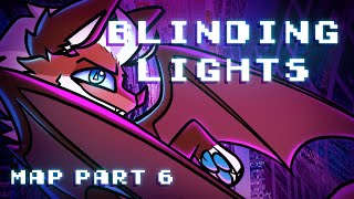 Blinding Lights MAP Part 6