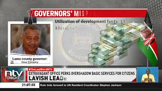 Governors Allocate Billions To Lavish Lifestyles As Kenyans Suffer From Derailed Projects