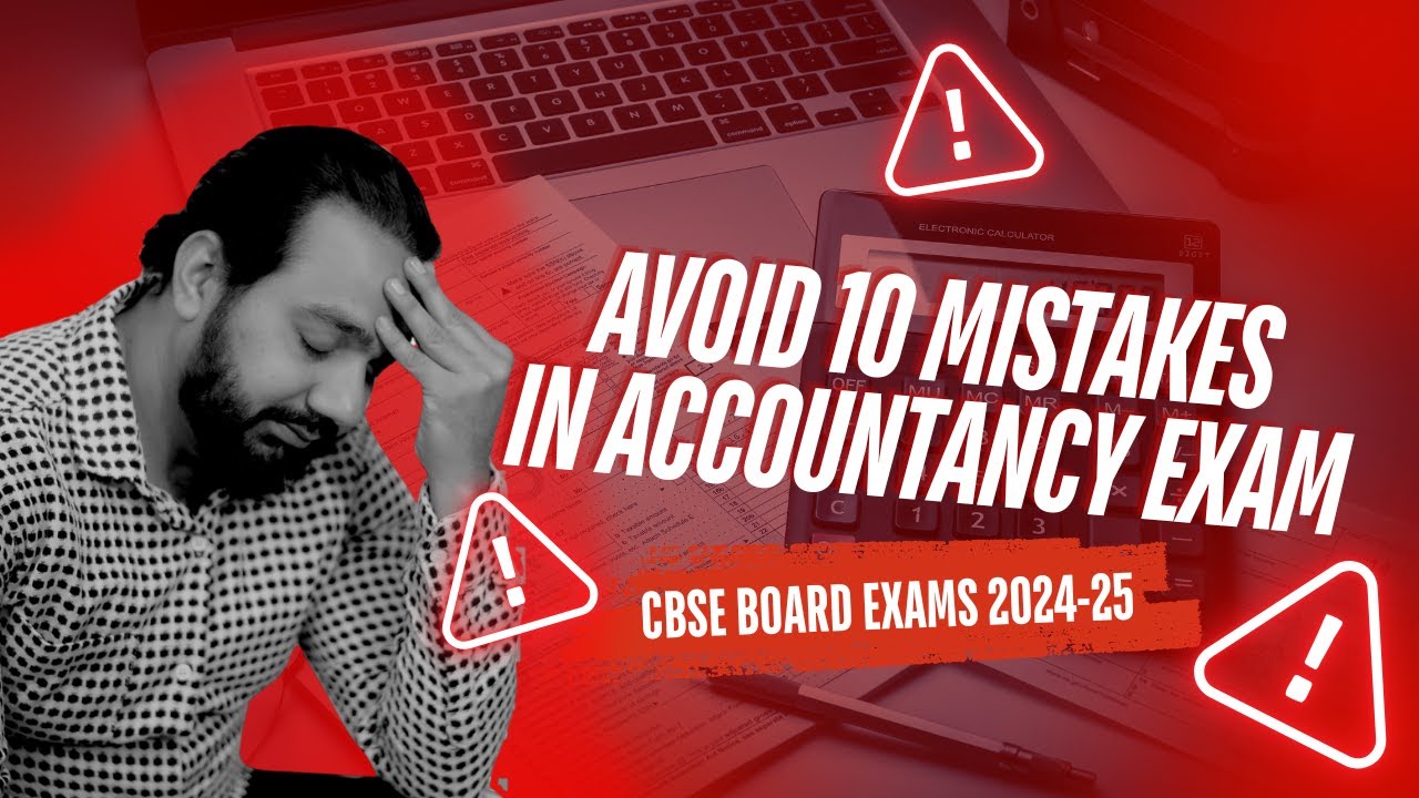 🎯 Top 10 Mistakes to Avoid in CBSE Board Accounts 2024-25 | Score Full ...