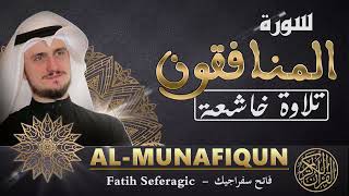 SURAH Al-Munafiqun (63) | Fatih Seferagic | 2022 | Quran Recitation سورة المنافقون - فاتح سفراجيك