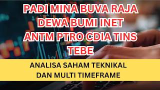 Download Lagu ANALISA SAHAM TEKNIKAL || PADI MINA BUVA RAJA DEWA BUMI INET ANTM PTRO CDIA TINS TEBE MP3