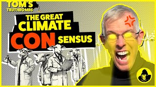 Do 97% of scientists REALLY believe in Climate Change | Tom's TruthBombs