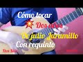 Cómo tocar ( Dos años ) de Julio Jaramillo con requinto