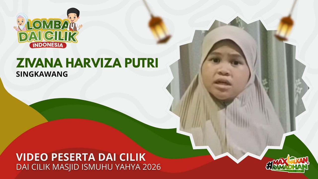 Zivana Harviza Putri | Dai Cilik Masjid Ismuhu Yahya 2026