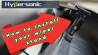 Wiper Stand Installation - Hypersonic