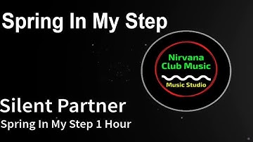 1 Hour Spring In My Step by Silent Partner - Top Pop Music (Happy Music 2021)
