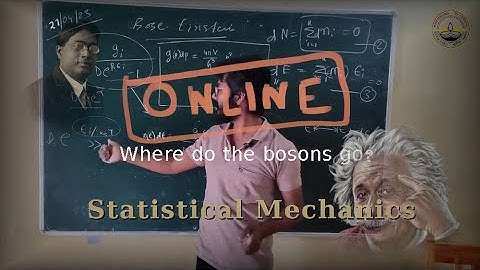 Statistical Mechanics | Lecture 21 | Sem - VI | Atanu Nath