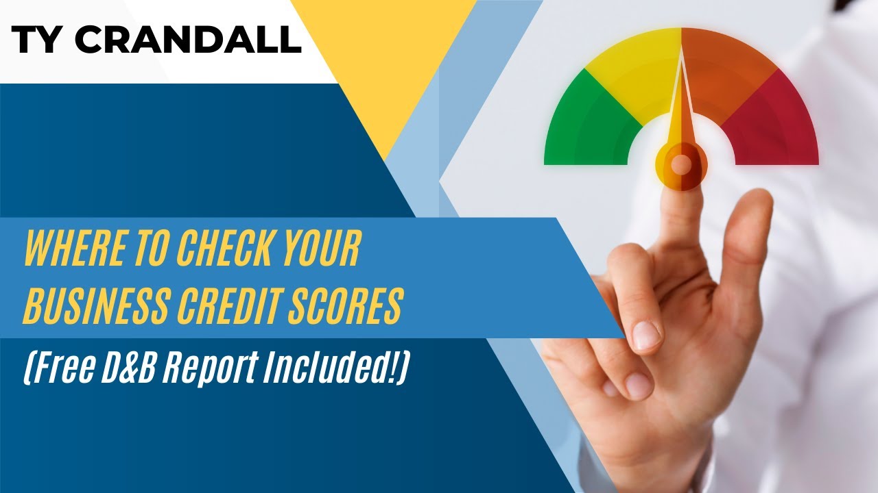 Where to Check Your Business Credit Scores (Free D&B Report Included ...