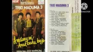 Trio Maduma, Vol 3 : Andung Ni Anak Buha Baju
