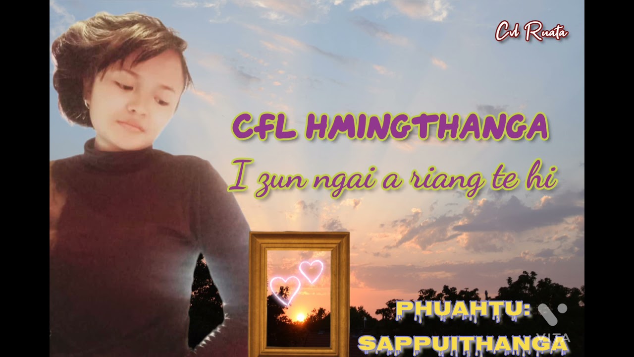 CFL Hmingthanga   I zun ngai a riang te hi