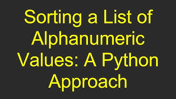 Sorting a List of Alphanumeric Values: A Python Approach