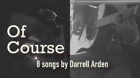 Darrell Arden - Of Course Album Teaser