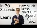 Learn how to show dress shirt cuff from a suit jacket suitcafecom