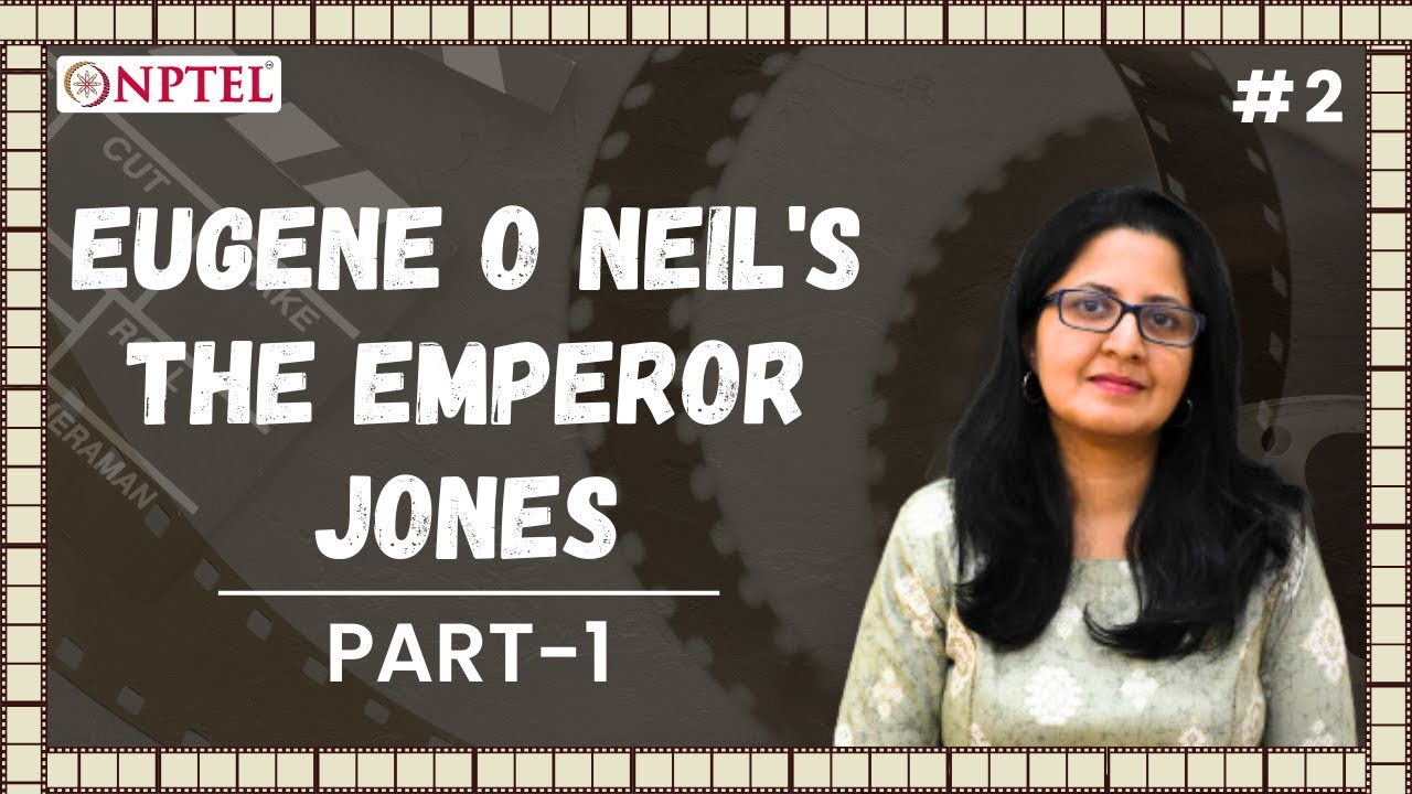 #2 Eugene O'Neil's The Emperor Jones | Part 1 | Twentieth Century American Drama