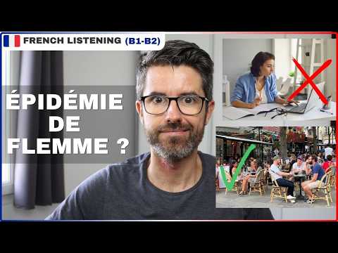 Les Français ne veulent plus travailler ? | Intermediate learners FLE