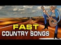 Top 100 Fast Country Songs Of All Time - Best Classic Fast Country Music - Greatest Country Songs