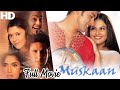 Muskaan  full movie  aftab shivdasani  gracy singh  rohit manish superhit movie