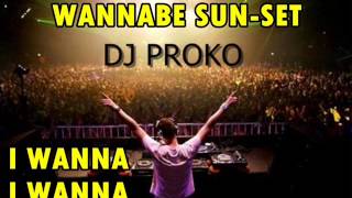 I Wanna Be Sun-Set - Dj Prokoc