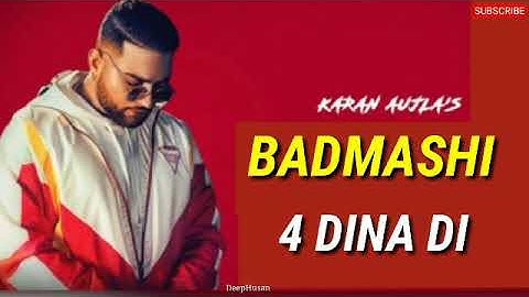Badmashi 4 Dina Di : Karan Aujla (Official Song) Full Song | Deep Jandu | Latest Punjabi Songs 2019