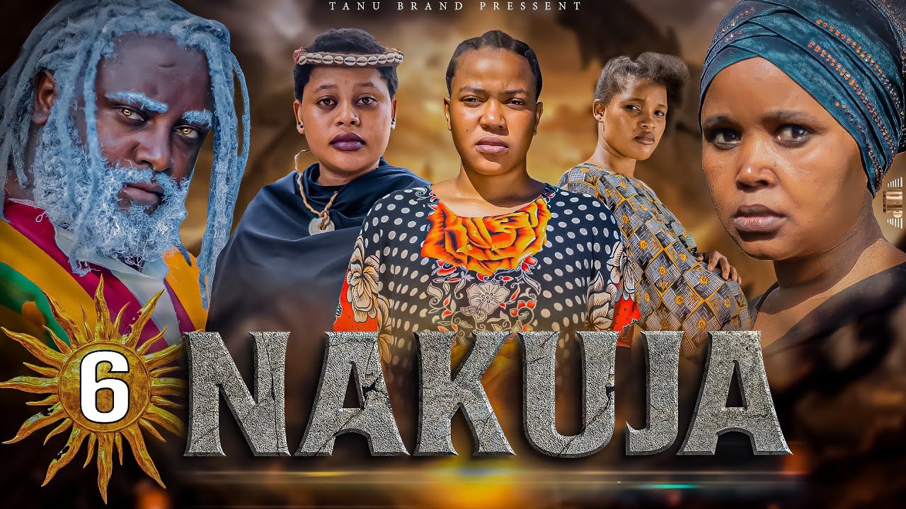 NAKUJA  EPISODE  [  6  ] FULL HD 