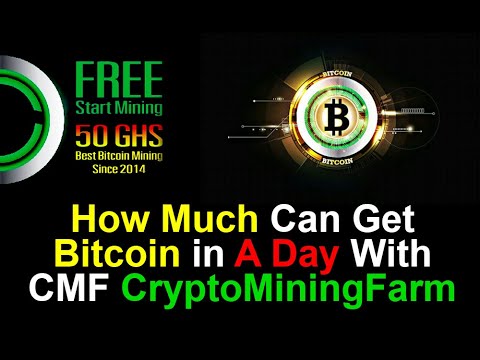 How Much You Can Get Bitcoin From Cloud Mining CryptoMiningFarm (CMF) in A Day