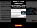 How to Fix Frozen Screen/Blank Screen/Random Lag #shorts #shortvideo #amazonfiretv