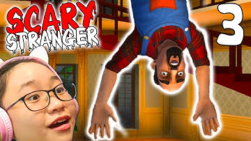 Scary Stranger 3D - Upside Down - Gameplay Walkthrough Part 3 - Let