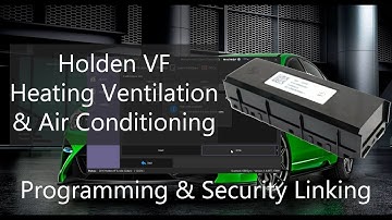 Holden VF Commodore HVAC Programming and Security Linking
