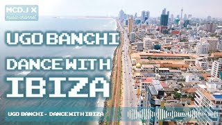 🎵 Ugo Banchi - Dance With Ibiza 🎶[ HD, HQ ] 🎵 Resimi