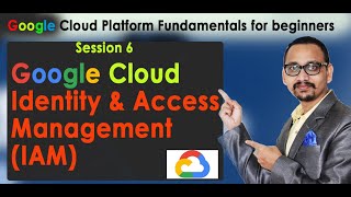 6. IAM in gcp | google cloud identity and access management