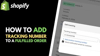 Shopify: How to Manually Add a Tracking Number to a Fulfilled Order