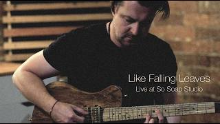 Joseph Rabjohns & Lachlan R. Dale - Like Falling Leaves (live at So Soap Studio)