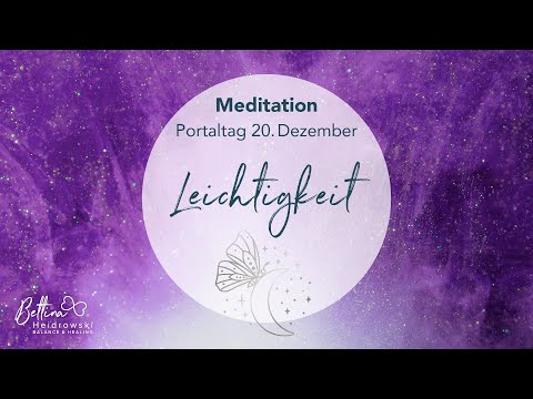 Meditation – Portaltag 20.12.2021 - Leichtigkeit