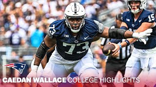Caedan Wallace College Highlights, Penn State, OL | New England Patriots 2024 NFL Draft Pick