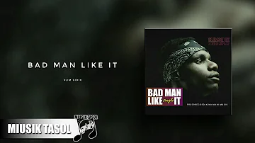 Slim Gidix - Bad Man Like It