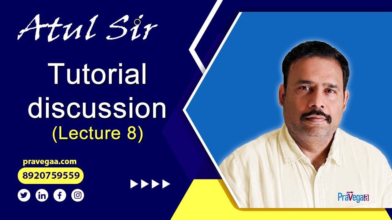 Lecture 8 Tutorial discussion by Atul gaurav - YouTube