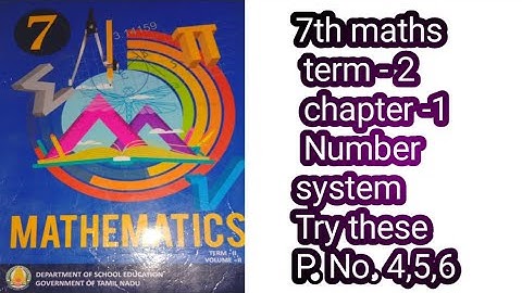 7th maths term - 2 chapter -1 Number system Try these  P. No. 4,5,6
