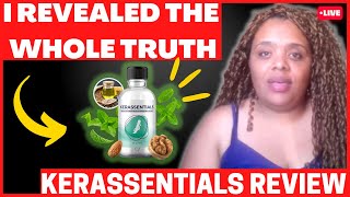 KERASSENTIALS - KERASSENTIALS REVIEW (BEWARE) Kerassentials Oil Nail Fungus - Kerassentials Reviews