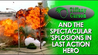 Famous Tiffany Carson - The Spectacular 'Splosions in Last Action Hero Profile